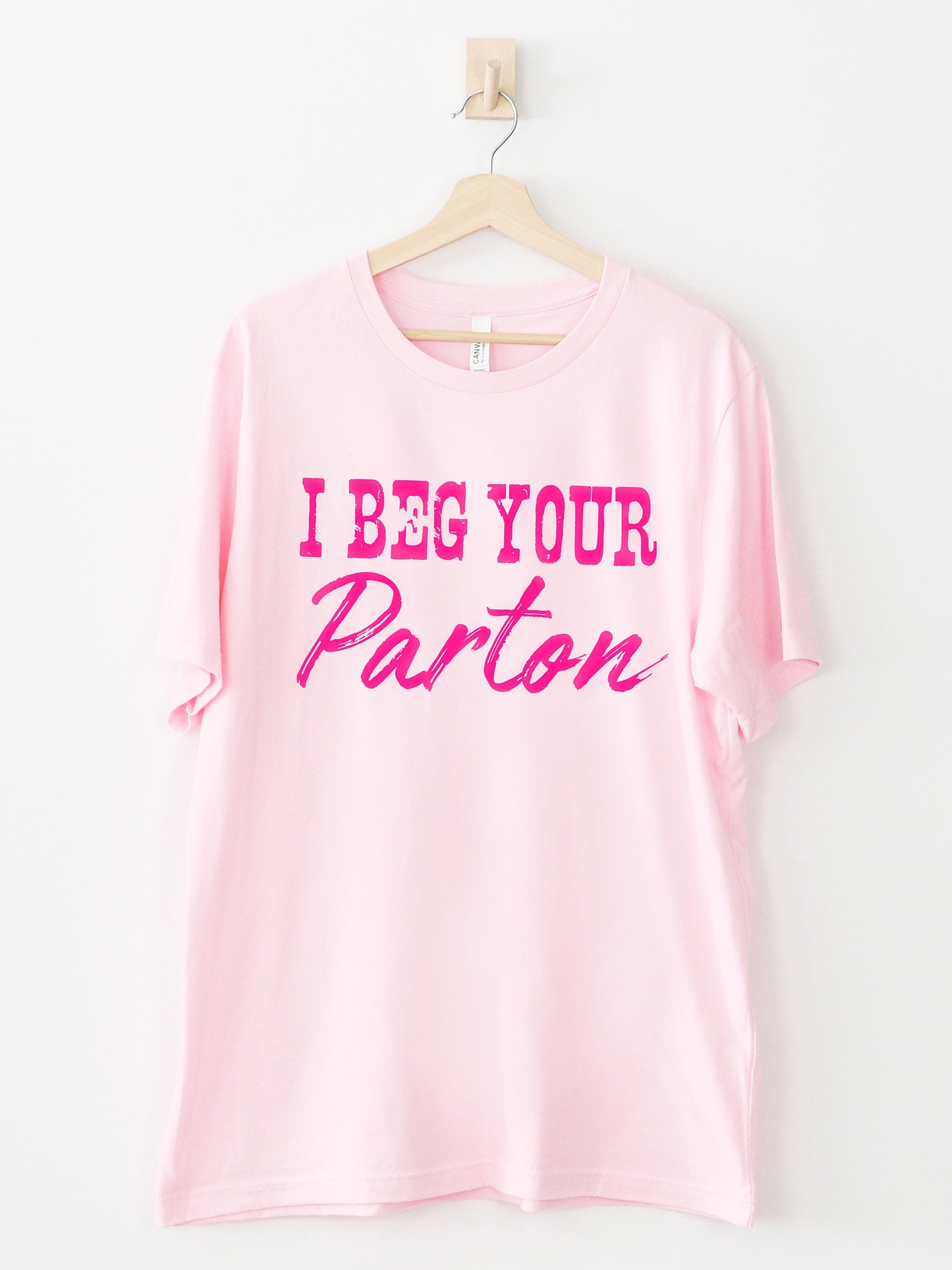 I Beg Your Parton Light Pink Graphic Tee