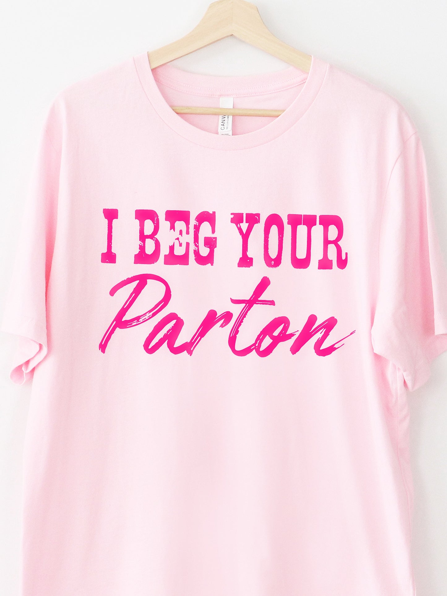 I Beg Your Parton Light Pink Graphic Tee