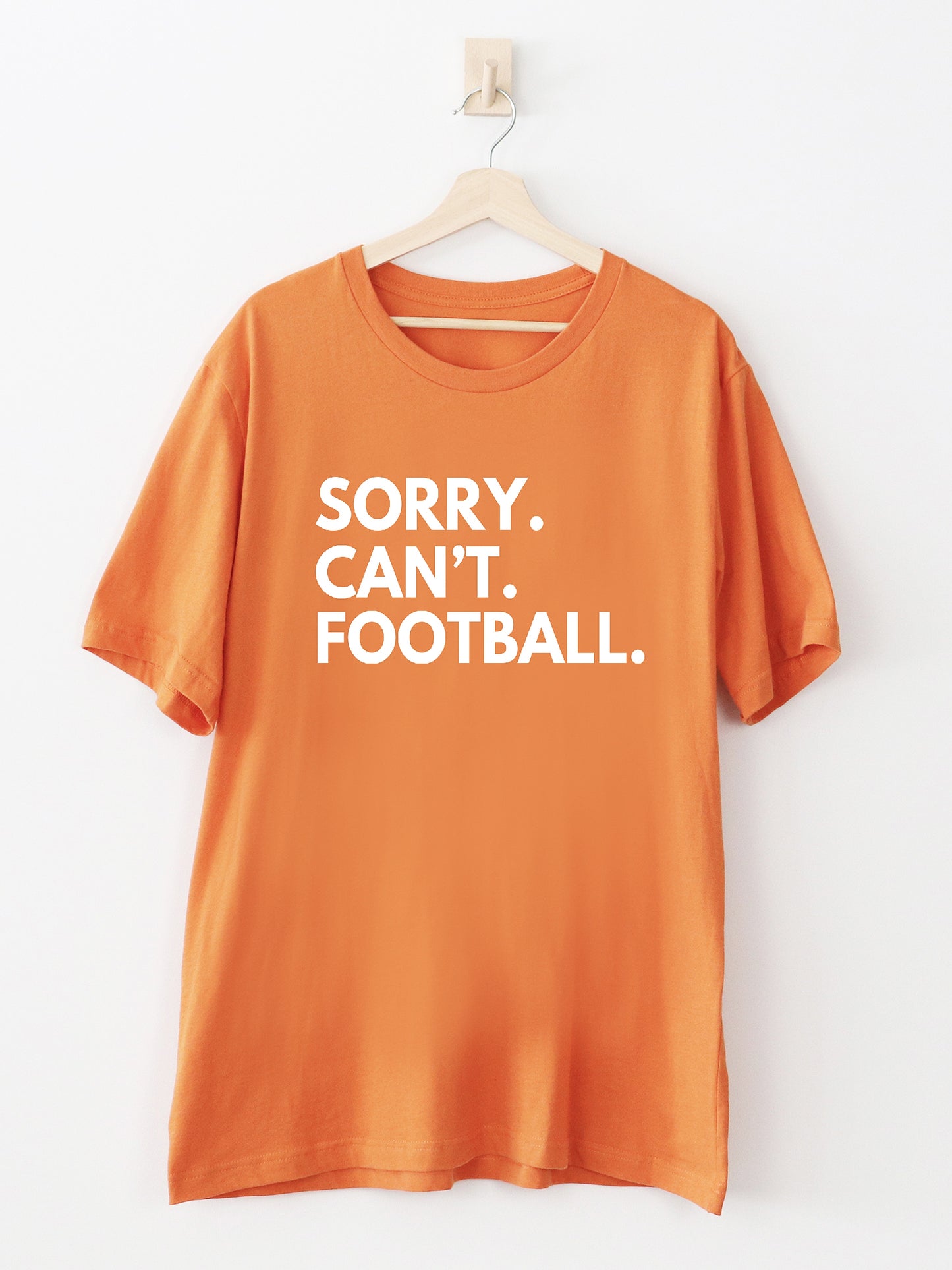 Sorry. Can't. Football. 6 color options