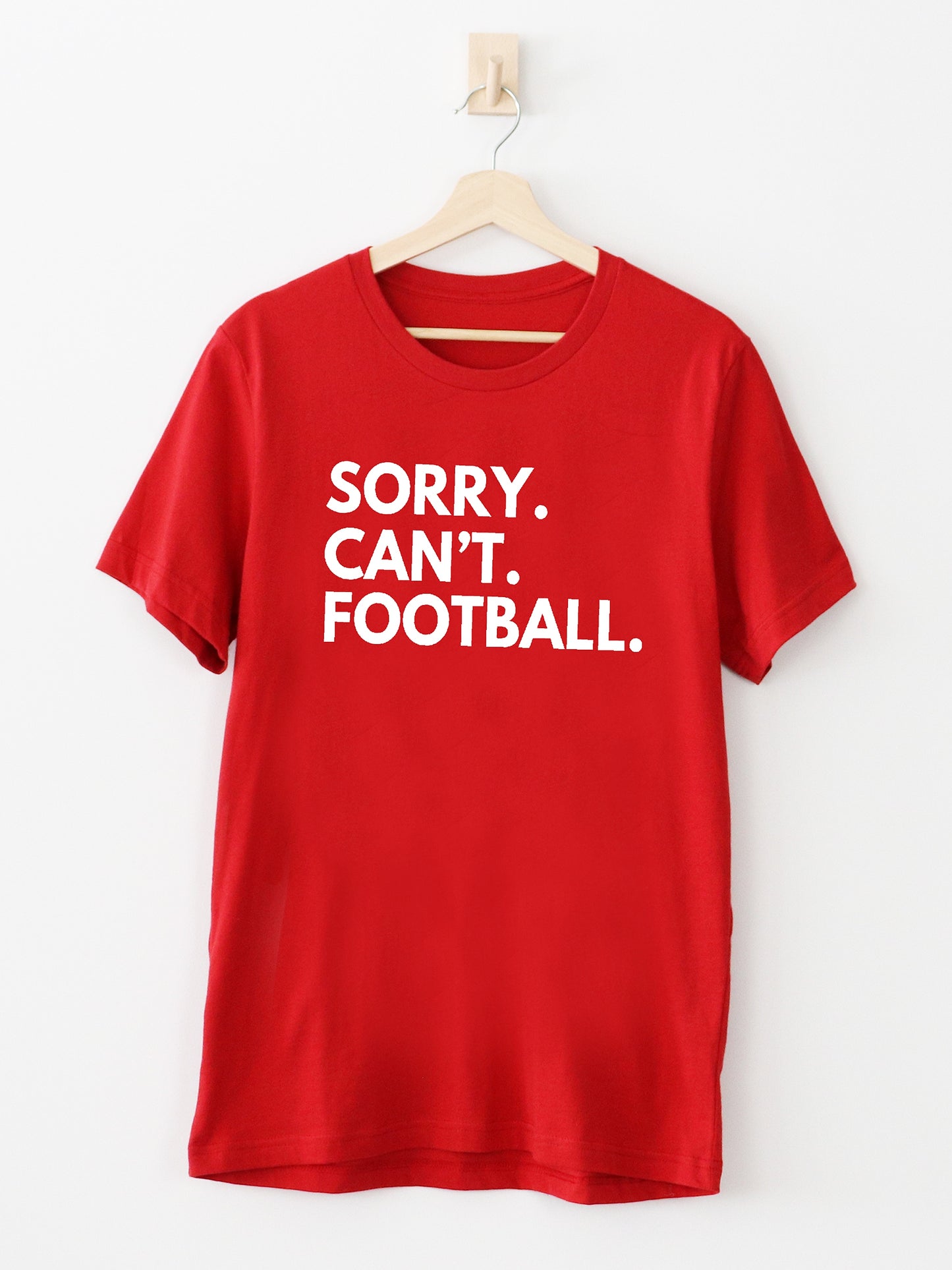 Sorry. Can't. Football. 6 color options